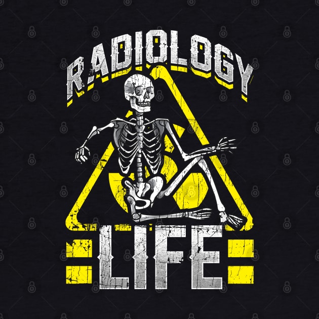 Radiology Life Funny Radiology XRay Radiologist Rad Tech by Proficient Tees